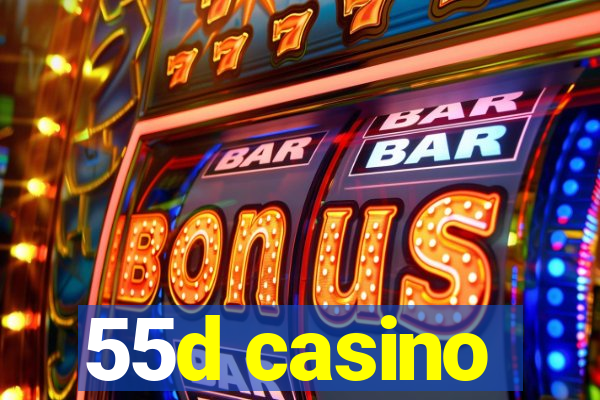 55d casino